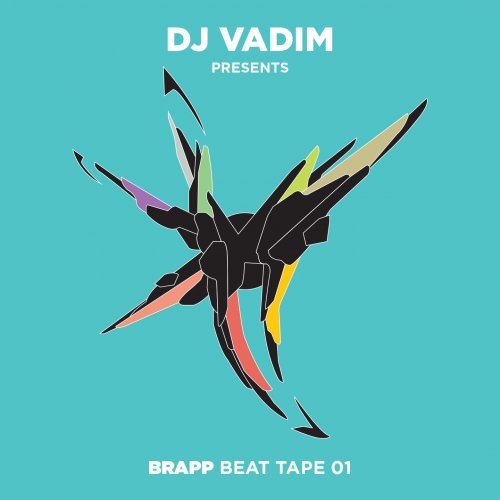 VA - DJ Vadim: Brapp Beat Tape, Vol. 1 (2017)