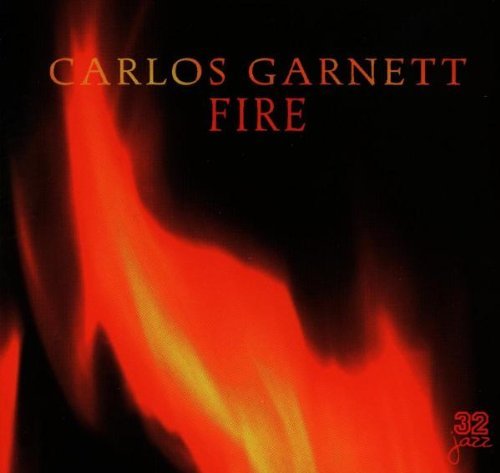 Carlos Garnett - Fire (1997)