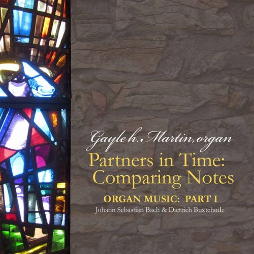 Gayle h. Martin - Bach & Buxtehude: Organ Works (2017)