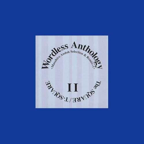 T-SQUARE - Wordless Anthology Vol. 2 (2006)