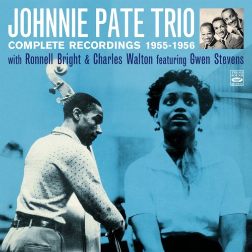 Johnnie Pate Trio - Complete Recordings 1955-1956 (2014)