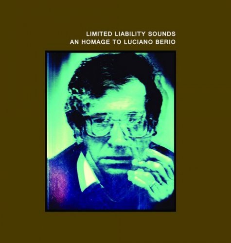 Limited Liability Sounds - An Homage To Luciano Berio (2017)