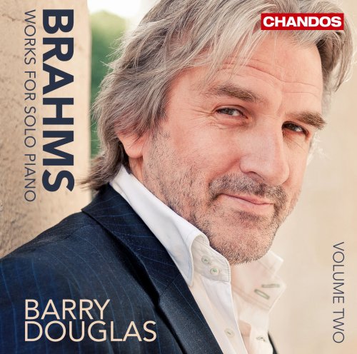Barry Douglas - Brahms : Works for Solo Piano, Volume 2 (2013)
