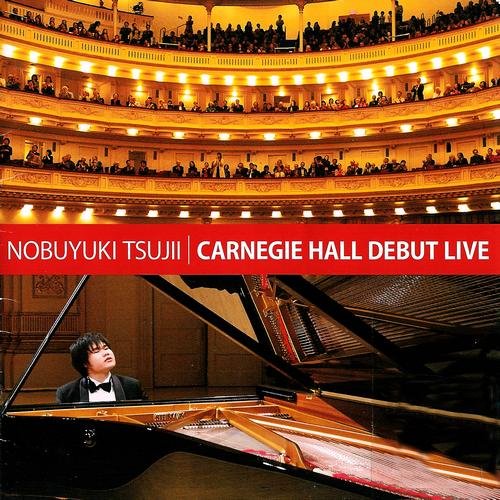 Nobuyuki Tsujii - Carnegie Hall Debut Live (2011)