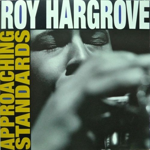 Roy Hargrove - Approaching Standards (1994)