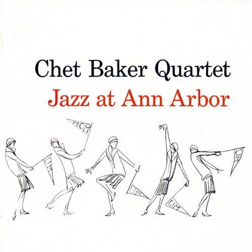 Chet Baker - Jazz At Ann Arbor (2012)