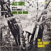 The Stan Tracey Quartet ‎– Jazz Suite (Inspired By Dylan Thomas's Under Milk Wood) (1965)