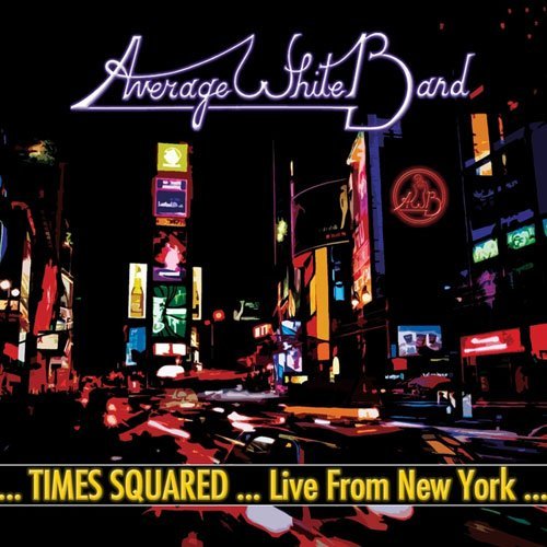Average White Band - Times Squared: Live From New York (2013)