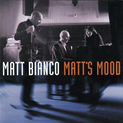 Matt Bianco - Matt’s Mood (2004)