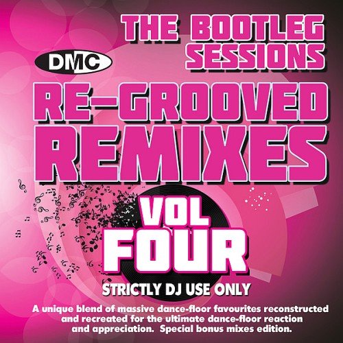 VA - DMC Re-Grooved Remixes Vol. 4 (The Bootleg Sessions) (2017)