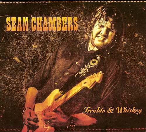 Sean Chambers - Trouble & Whiskey (2017) CD Rip