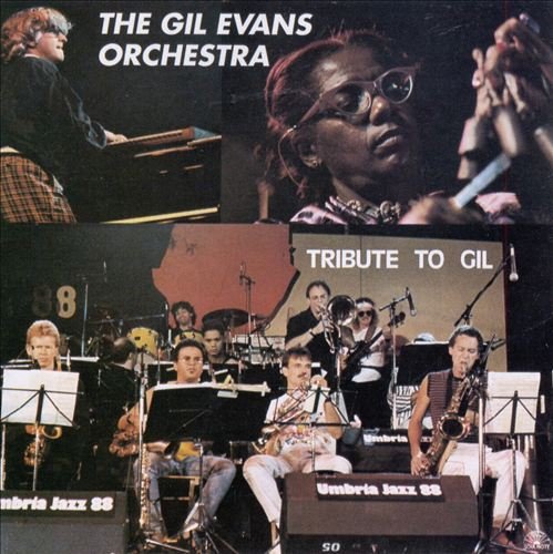 Gil Evans Orchestra - Tribute To Gil (1989) 320 kbps+CD Rip