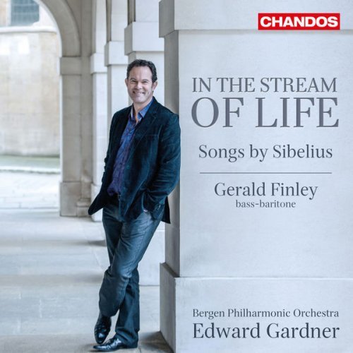 Gerald Finley, Bergen Philharmonic Orchestra & Edward Gardner - Sibelius: In The Stream Of Life (2017) [CD Rip]