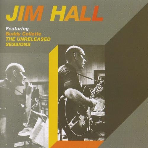 Jim Hall & Buddy Collette - The Unreleased Sessions (2004)