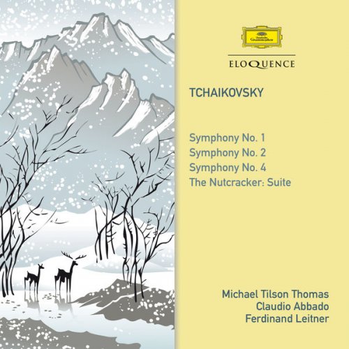 Michael Tilson Thomas, Claudio Abbado, Ferdinand Leitner - Tchaikovsky: Symphonies Nos. 1, 2, 4 / Nutcracker Suite (2017)