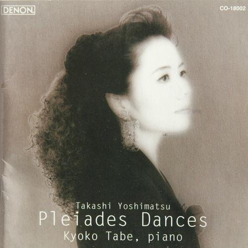 Kyoko Tabe - Yoshimatsu: Pleiades Dances (1996)