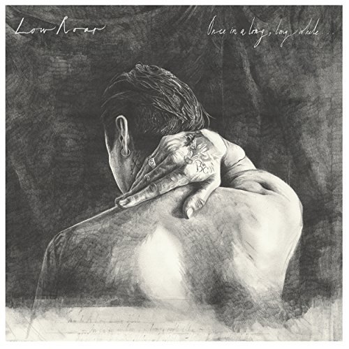 Low Roar - Once in a Long, Long While... (2017)
