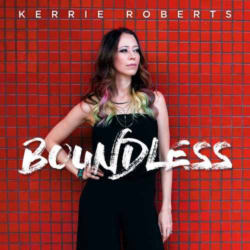 Kerrie Roberts - Boundless (2017)
