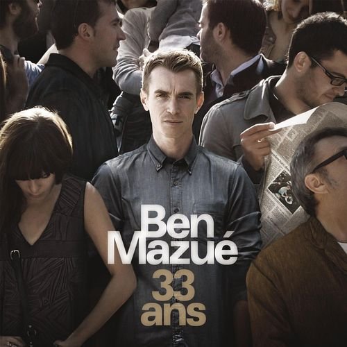 Ben Mazue - 33 Ans (2014)