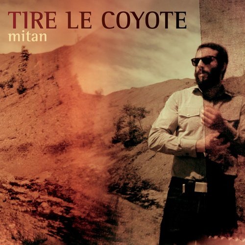 Tire le coyote - Mitain (2013)