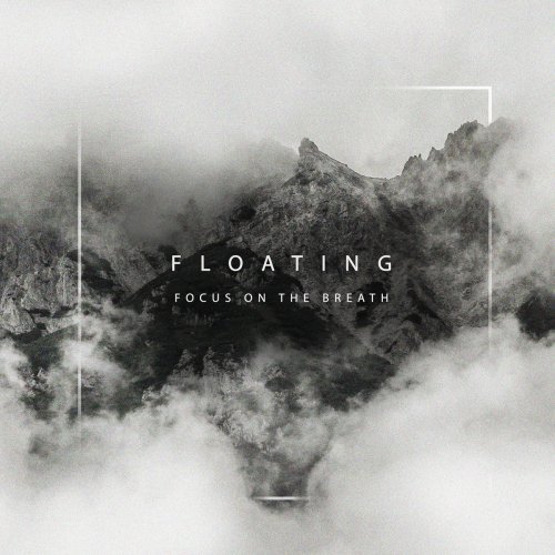 Focus on the Breath - Floating (2017)