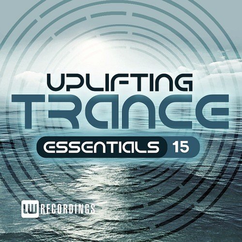 VA - Uplifting Trance Essentials Vol. 15 (2017)