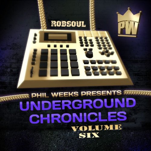 Phil Weeks - Underground Chronicles Vol. 6 (2017)