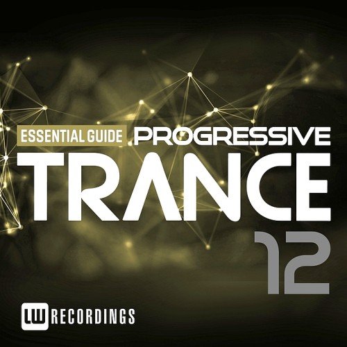 VA - Essential Guide: Progressive Trance Vol. 12 (2017)