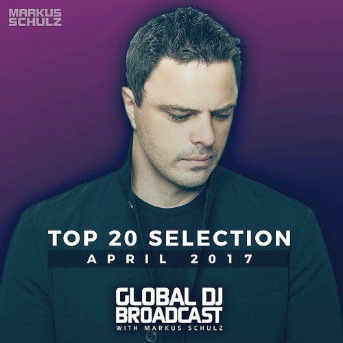 VA - Global DJ Broadcast Top 20, April 2017 (2017)