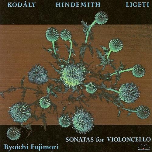 Ryoichi Fujimori - Sonatas for Violoncello: Kodaly, Hindemith, Ligeti (1998)