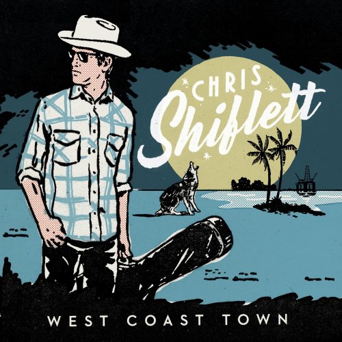 Chris Shiflett - West Coast Town (2017) Lossless