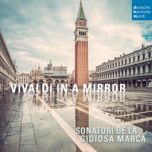 I Sonatori de la Gioiosa Marca - Vivaldi in a Mirror (2016) [Hi-Res]
