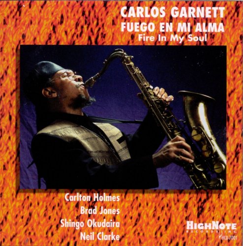 Carlos Garnett - Fuego en Mi Alma (1996)