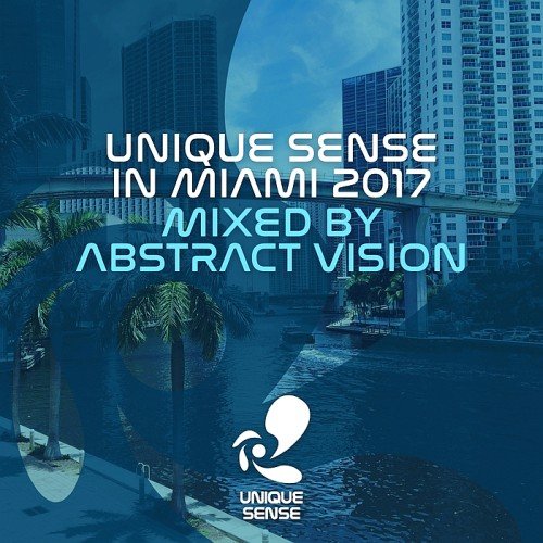 VA - Unique Sense In Miami 2017 (Mixed by Abstract Vision) (2017)