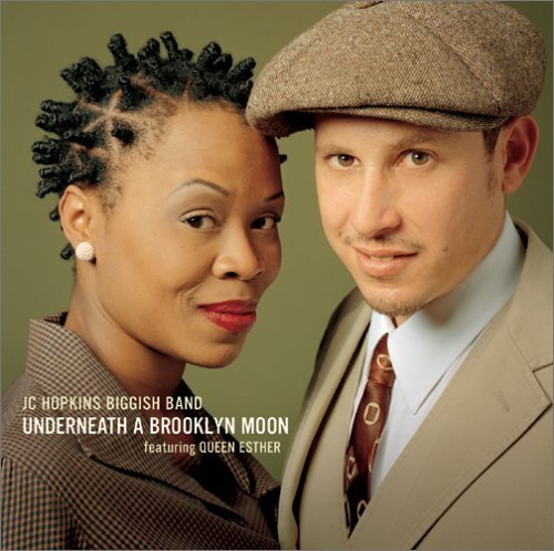JC Hopkins Biggish Band, Queen Esther - Underneath A Brooklyn Moon (2005)