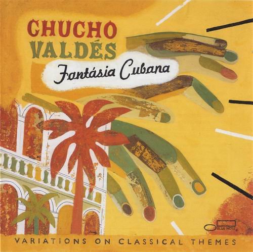 Chucho Valdes - Fantasia Cubana (2002) 320 kbps