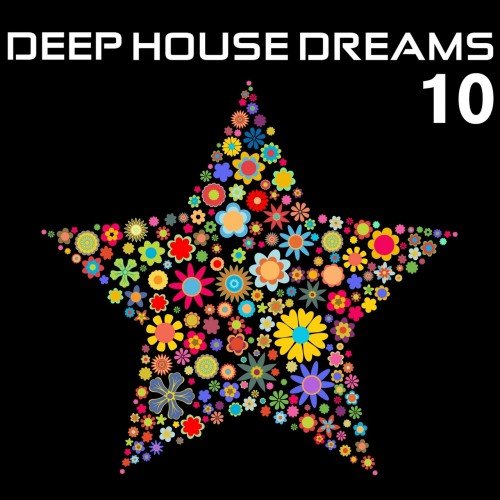 VA - Deep House Dreams 10 (2017) FLAC