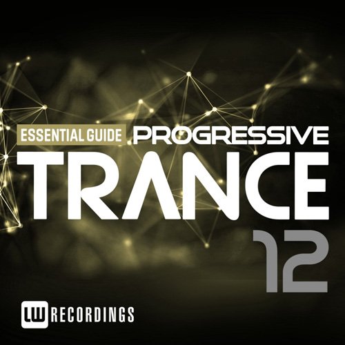 VA - Essential Guide: Progressive Trance Vol. 12 (2017) FLAC