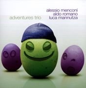 Alessio Menconi & Aldo Romano, Luca Mannutza - Adventures Trio (2010)