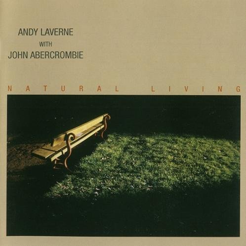 Andy LaVerne with John Abercrombie - Natural Living (1989), 320 Kbps