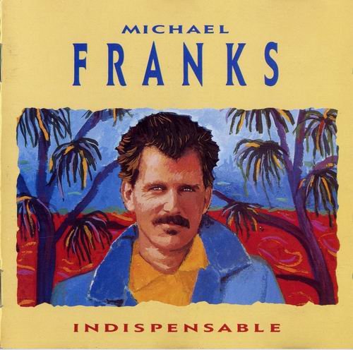 Michael Franks - Indispensable (1988)  CD Rip