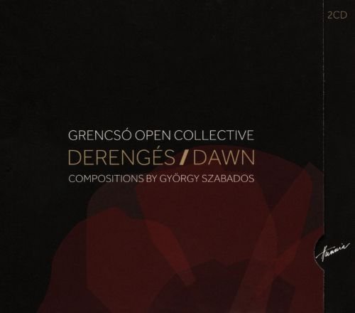 Grencsó Open Collective ‎- Derengés / Dawn (2015)