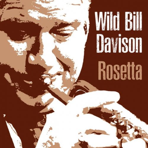 Wild Bill Davison - Rosetta (2016)