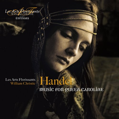 Les Arts Florissants & William Christie - Händel: Music for Queen Caroline (2014) [Hi-Res]