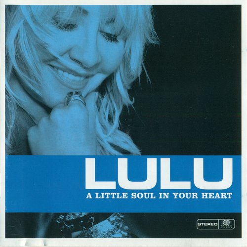 Lulu - A Little Soul In Your Heart (2005)