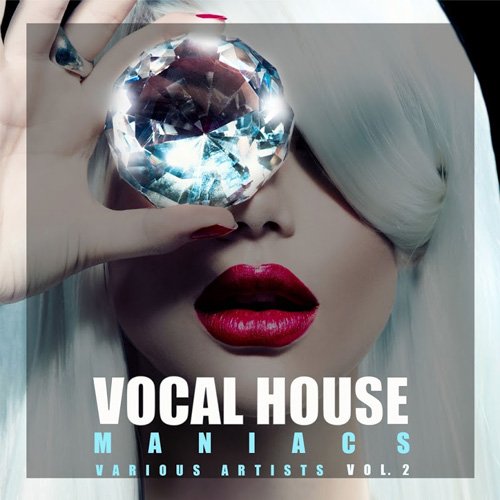 VA - Vocal House Maniacs Vol. 2 (2017)