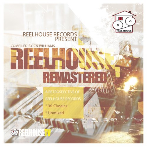 CN Williams - Reel House Remastered (2017)