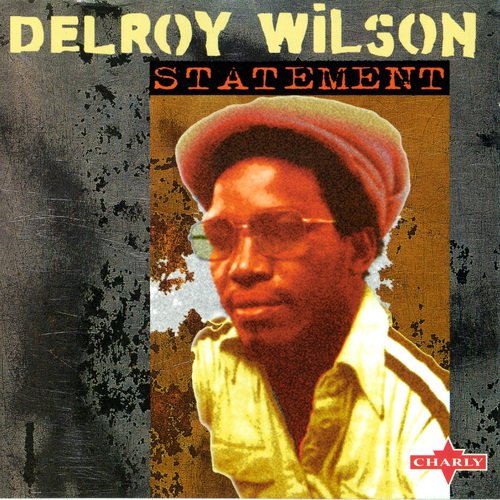 Delroy Wilson - Statement (1998)