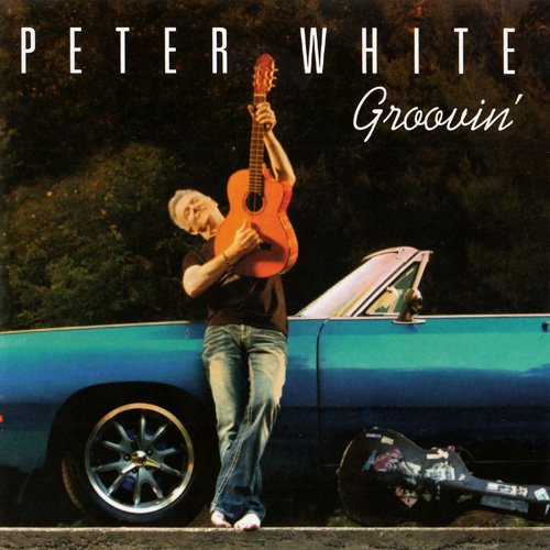 Peter White - Groovin’ (2016) [CD Rip]