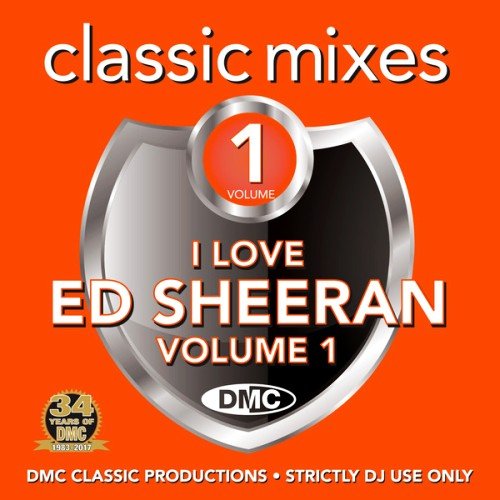 VA - DMC Classic Mixes - I Love Ed Sheeran Vol. 1 (2017)